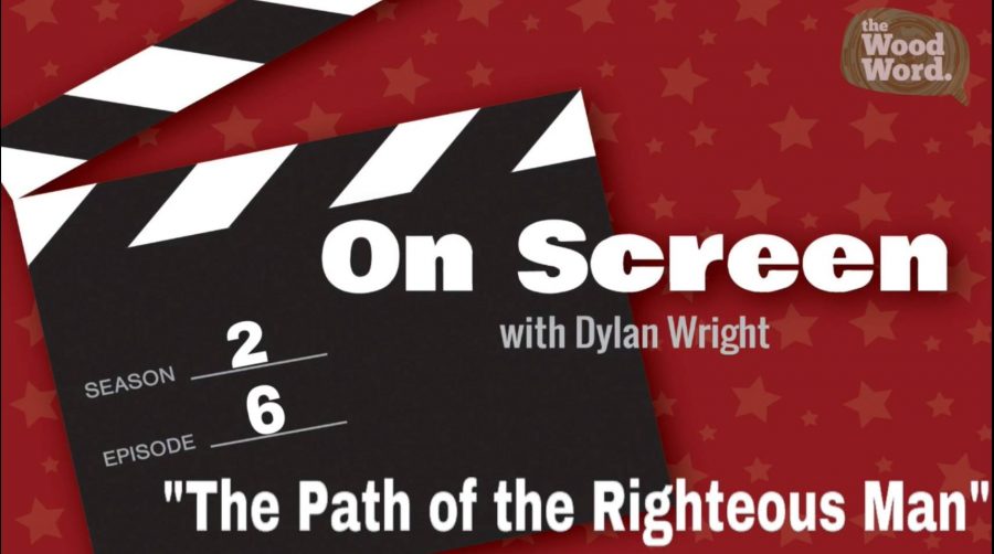 On Screen Presents: The Path of the Righteous Man