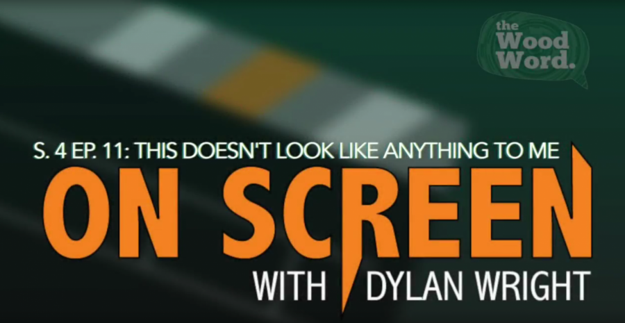 On Screen S. 4 Ep. 11: This Doesn't Look Like Anything to Me