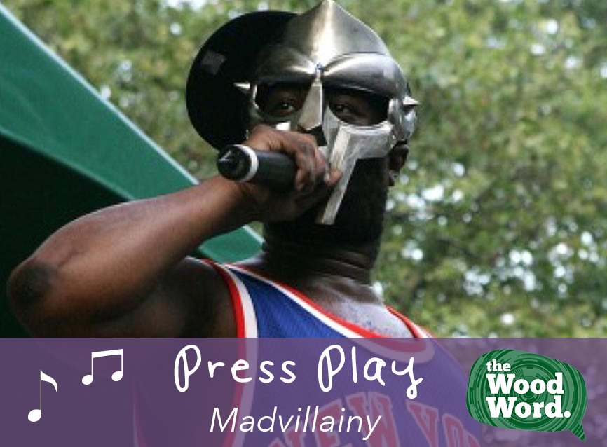 "Madvillainy" is the only collaborative album from the rap duo MF DOOM and Madlib.