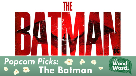 Popcorn Picks: “The Batman” is the hero we deserve