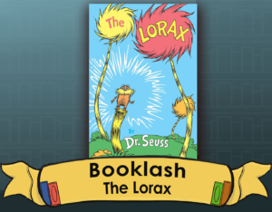 The Lorax is a popular childrens book around Earth Day.