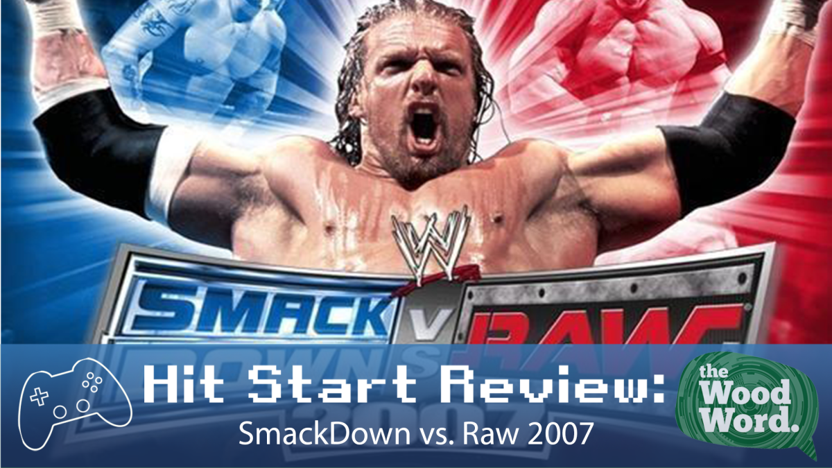 Hit Start: Why “WWE Smackdown vs. RAW 2007” is the best in the series