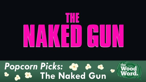 Popcorn Picks: The Naked Gun