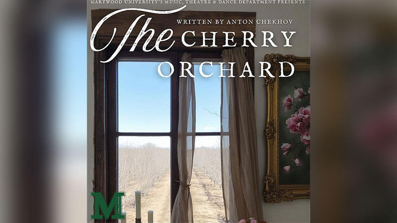 Marywood set to show "The Cherry Orchard"